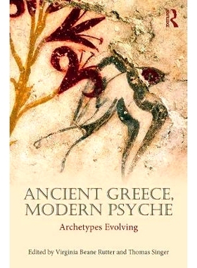 预订 Ancient Greece, Modern Psyche: Archetypes Evolving 古代希腊、现代心智：原型进化: 9780415714327