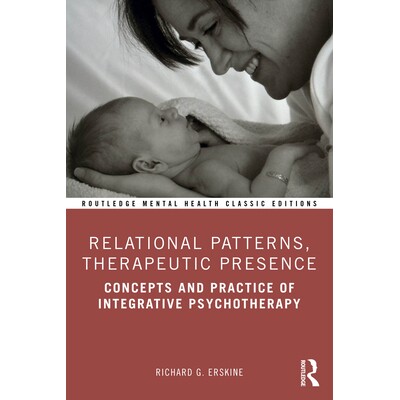 预订 Relational Patterns, Therapeutic Presence: Concepts and Practice of Integrative Psychotherapy: 9781041037590