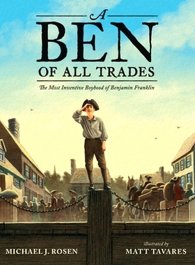 预订 A Ben of All Trades: The Most Inventive Boyhood of Benjamin Franklin: 9781536201215