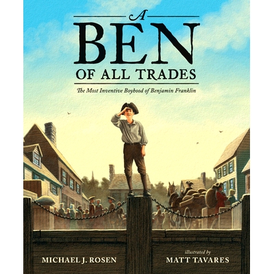 预订 A Ben of All Trades: The Most Inventive Boyhood of Benjamin Franklin: 9781536201215