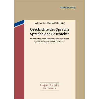 预订 Geschichte der Sprache - Sprache der Geschichte: Probleme und Perspektiven der historischen Sprachwissenschaft des