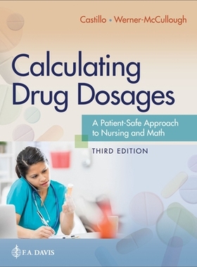 预订 Calculating Drug Dosages: A Patient-Safe Approach to Nursing and Math, 3rd Edition 计算*剂量：患者安全的护理和数学