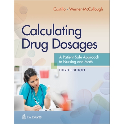 预订 Calculating Drug Dosages: A Patient-Safe Approach to Nursing and Math, 3rd Edition 计算*剂量：患者安全的护理和数学