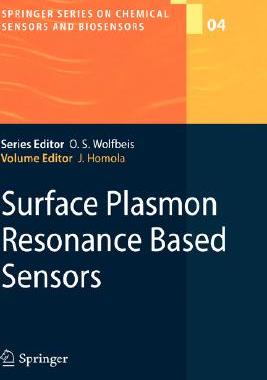 【预订】Surface Plasmon Resonance Based Sensors