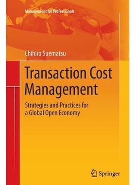 预订 Transaction Cost Management: Strategies and Practices for a Global Open Economy: 9783319349664
