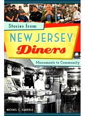 预订 Stories from New Jersey Diners: Monuments to Community: 9781467139823