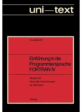 预订 Einführung in die Programmiersprache FORTRAN IV: Anleitung zum Selbstudium Skriptum für Hörer aller Fachrichtung