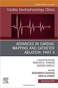 【预售】Advances in Cardiac Mapping and Catheter Ablation: Part II, An Issue of Cardiac Electrophysiology Clinics
