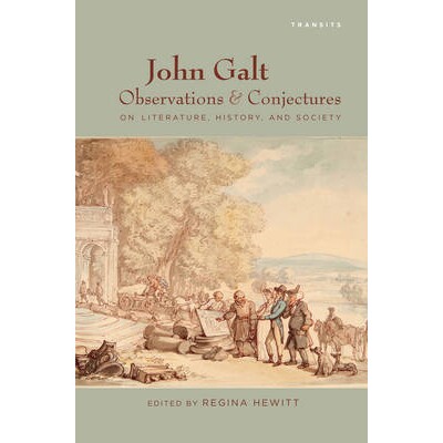 预订 John Galt: Observations and Conjectures on Literature, History, and Society 约翰·高尔特：对文学、历史、社会的观察