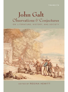 预订 John Galt: Observations and Conjectures on Literature, History, and Society 约翰·高尔特：对文学、历史、社会的观察