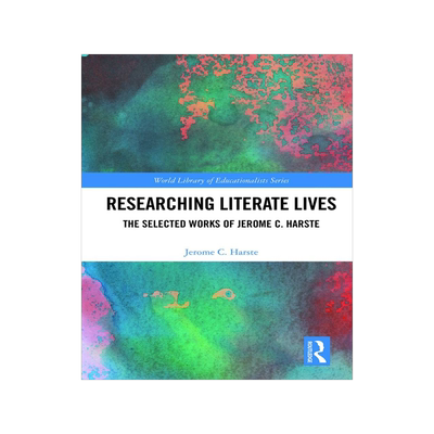 [预订]Researching Literate Lives: The Selected Works of Jerome C. Harste