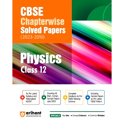 预订 Arihant CBSE Chapterwise Solved Papers 2023-2010 Physics Class 12th: 9788196366803