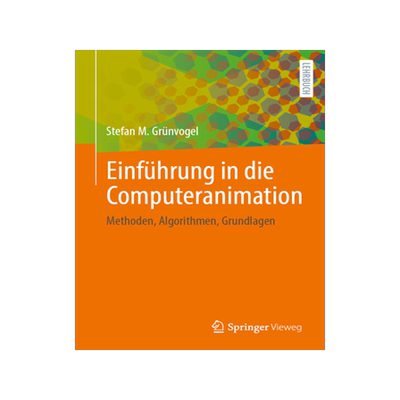 预订 Einführung in Die Computeranimation: Methoden, Algorithmen, Grundlagen