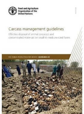 预订 Carcass Management Guidelines 动物尸体管理指南：中小型农场动物尸体及污染物料的有效处置: 9789251337431