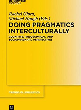 [预订]Doing Pragmatics Interculturally 9783110543841