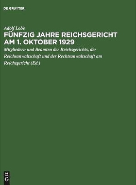 预订 Fünfzig Jahre Reichsgericht am 1. Oktober 1929: 9783111265018
