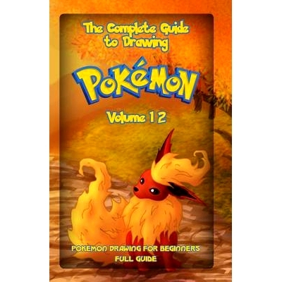 预订 The Complete Guide To Drawing Pokemon Volume 12: Pokemon Drawing for Beginners: Full Guide Volume 12: 9781522801672