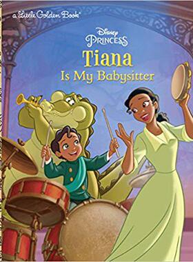 【预售】Tiana Is My Babysitter (Disney Princ...