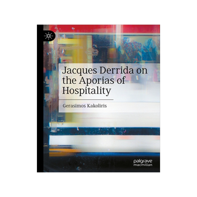 预订 Jacques Derrida on the Aporias of Hospitality