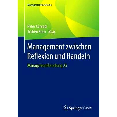 预订 Management zwischen Reflexion und Handeln: Managementforschung 25: 9783658111939