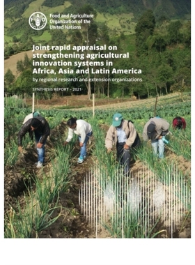 预订 Joint Rapid Appraisal on Strengthening Agricultural Innovation Systems in Africa, Asia and Latin America by Regiona