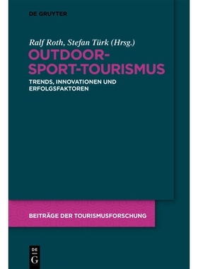 预订 Outdoor-Sport-Tourismus: Trends, Innovationen und Erfolgsfaktoren 户外运动旅游：趋势、创新与成功因素: 9783111706375