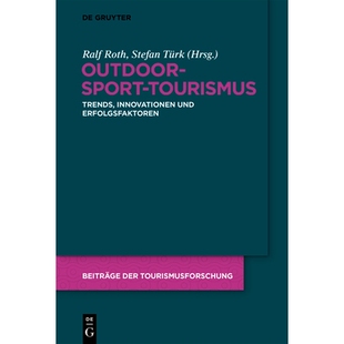 预订 Outdoor-Sport-Tourismus: Trends, Innovationen und Erfolgsfaktoren 户外运动旅游：趋势、创新与成功因素: 9783111706375