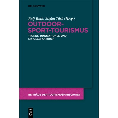 预订 Outdoor-Sport-Tourismus: Trends, Innovationen und Erfolgsfaktoren 户外运动旅游：趋势、创新与成功因素: 9783111706375