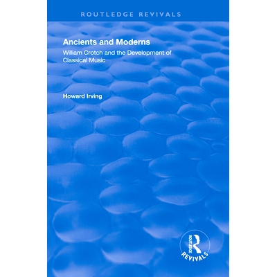 预订 Ancient and Modern: William Crotch and the Development of Classical Music: 9781138314146