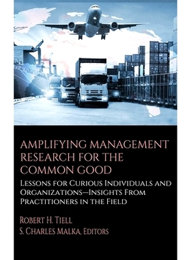 预订 Amplifying Management Research for the Common Good: Lessons for Curious Individuals and Organizations - Insights Fr