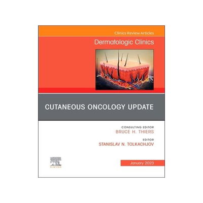 [预订]Cutaneous Oncology Update, an Issue of Dermatologic Clinics 9780323972840