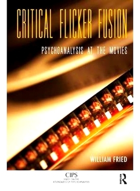 预订 Critical Flicker Fusion: Psychoanalysis at the Movies: 9781782204787