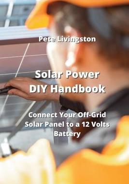 [预订]Solar Power DIY Handbook: Connect Your Off-Grid Solar Panel to a 12 Volts Battery 9789662390889