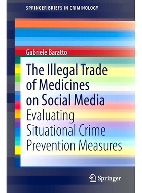 预订 The Illegal Trade of Medicines on Social Media: Evaluating Situational Crime Prevention Measures 社交媒体上的非法药