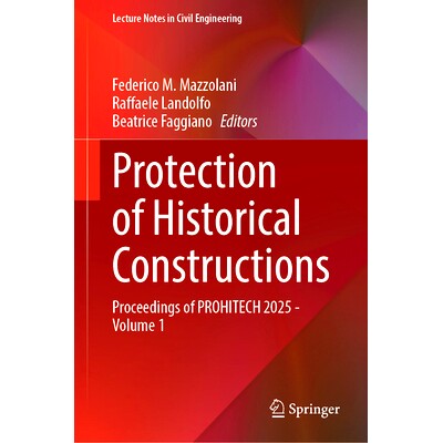 预订 Protection of Historical Constructions: Proceedings of PROHITECH 2025, Volume 1 第5届国际历史建筑保护大会 2025 / 会