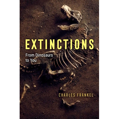 预订 Extinctions: From Dinosaurs to You