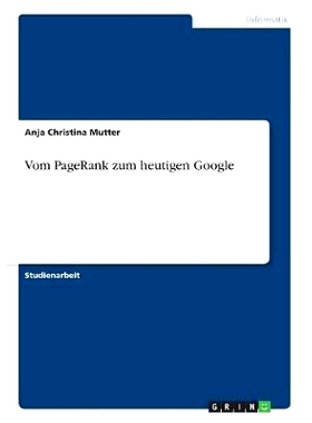 预订 Vom PageRank zum heutigen Google: 9783668566774
