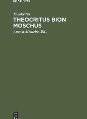 【预订】Theocritus Bion Moschus 9783111280943