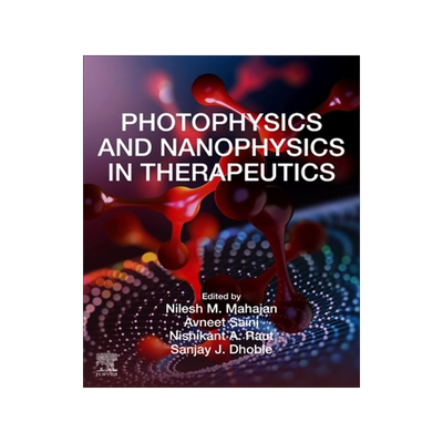 [预订]Photophysics and Nanophysics in Therapeutics