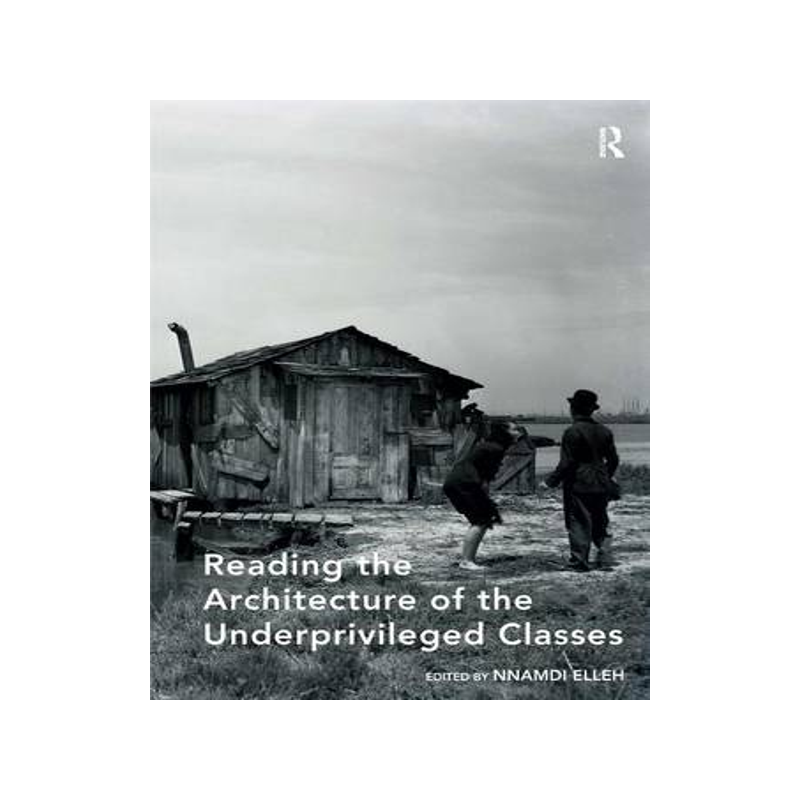 预订 Reading the Architecture of the Underprivileged Classes