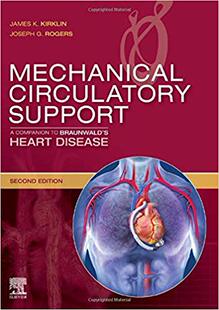 【预售】Mechanical Circulatory Support: A Companion to Braunwald’s Heart Disease