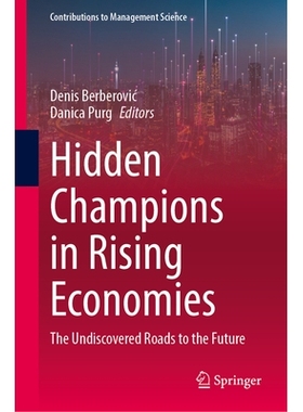 预订 Hidden Champions in Rising Economies: The Undiscovered Roads to the Future 新兴经济体的隐藏*：通往未来的未知之路: 9