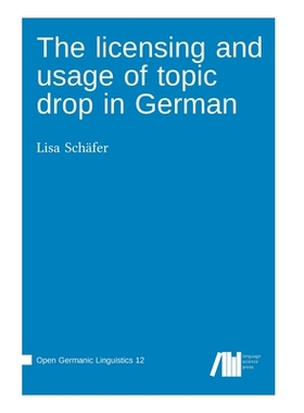 预订 The licensing and usage of topic drop in German: 9783985541454