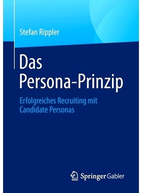 预订 Das Persona-Prinzip: Erfolgreiches Recruiting mit Candidate Personas: 9783658389789