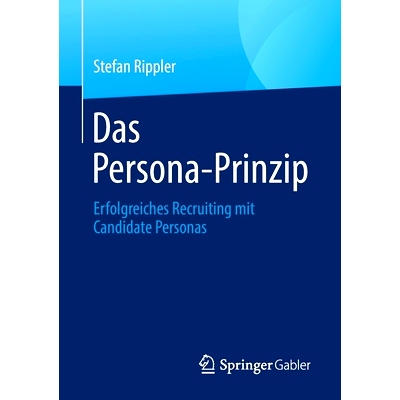 预订 Das Persona-Prinzip: Erfolgreiches Recruiting mit Candidate Personas: 9783658389789