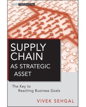 预订 Supply Chain as Strategic Asset: the Key to Reaching Business Goals 供应链中的战略资产：达成商业目标的关键（丛书）: