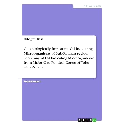 预订 Geo-biologically Important Oil Indicating Microorganisms of Sub-Saharan region. Screening of Oil Indicating Microor
