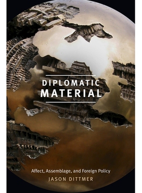 预订 Diplomatic Material: Affect, Assemblage, and Foreign Policy 外交资料：影响、组合与外交政策（精装）: 9780822368823