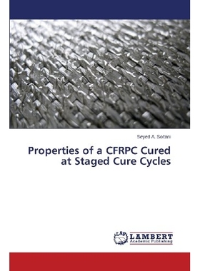 预订 Properties of a Cfrpc Cured at Staged Cure Cycles: 9783659493638