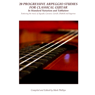 预订 20 Progressive Arpeggio Studies for Classical Guitar in Standard Notation and Tablature: Featuring the music of Agu